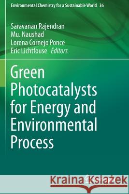 Green Photocatalysts for Energy and Environmental Process  9783030176402 Springer International Publishing