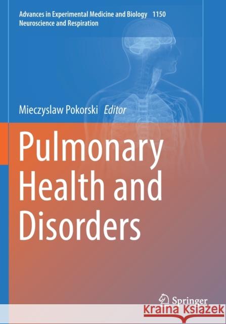Pulmonary Health and Disorders Mieczyslaw Pokorski 9783030177812 Springer