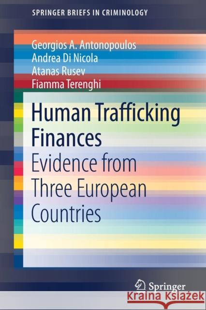 Human Trafficking Finances: Evidence from Three European Countries Antonopoulos, Georgios a. 9783030178086