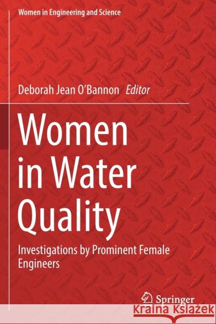 Women in Water Quality: Investigations by Prominent Female Engineers Deborah Jean O'Bannon 9783030178215 Springer