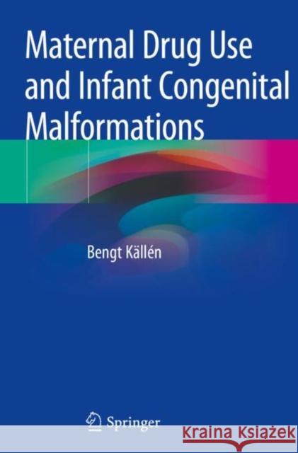 Maternal Drug Use and Infant Congenital Malformations K 9783030179007 Springer