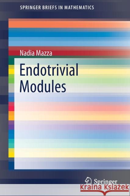 Endotrivial Modules Nadia Mazza 9783030181550 Springer