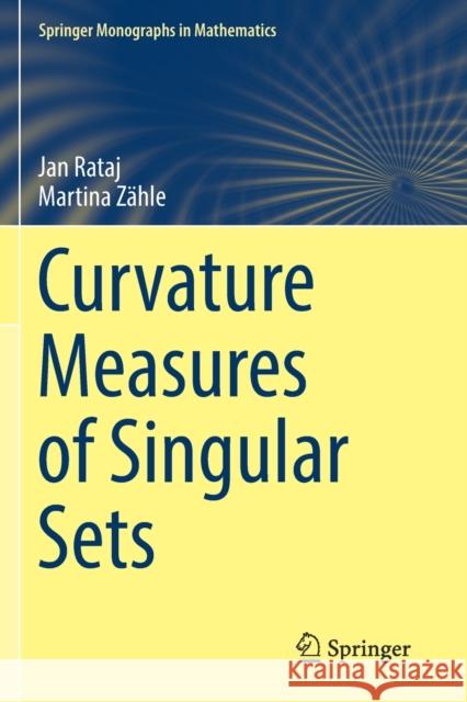 Curvature Measures of Singular Sets Jan Rataj Martina Z 9783030181857 Springer