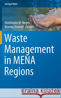 Waste Management in Mena Regions Negm, Abdelazim M. 9783030183493