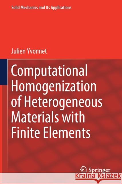 Computational Homogenization of Heterogeneous Materials with Finite Elements Yvonnet, Julien 9783030183851 Springer
