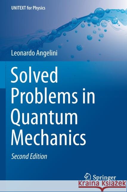 Solved Problems in Quantum Mechanics Leonardo Angelini 9783030184063 Springer