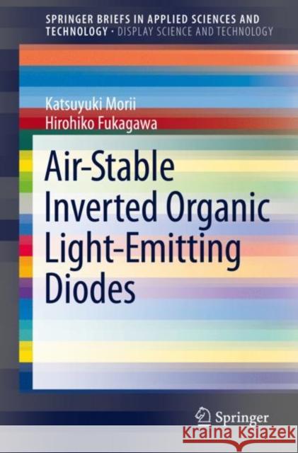 Air-Stable Inverted Organic Light-Emitting Diodes Katsuyuki Morii Fukagawa Hirohiko 9783030185138 Springer
