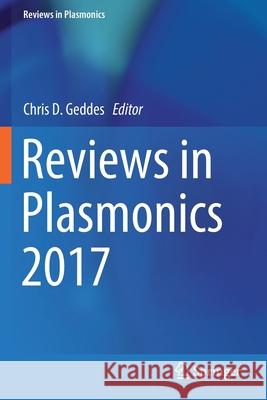 Reviews in Plasmonics 2017 Chris D. Geddes 9783030188368