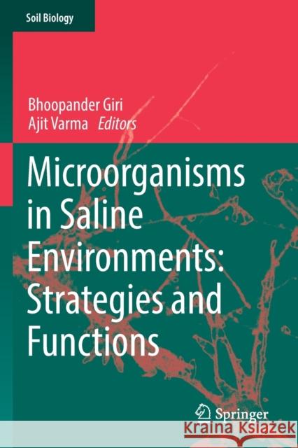 Microorganisms in Saline Environments: Strategies and Functions Bhoopander Giri Ajit Varma 9783030189778