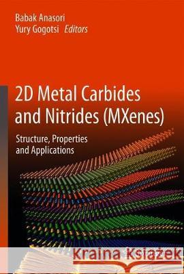 2D Metal Carbides and Nitrides (Mxenes): Structure, Properties and Applications Anasori, Babak 9783030190255