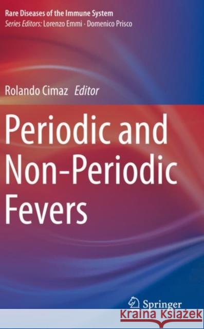 Periodic and Non-Periodic Fevers Rolando Cimaz 9783030190576 Springer