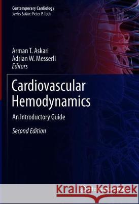 Cardiovascular Hemodynamics: An Introductory Guide Askari, Arman T. 9783030191306 Humana Press