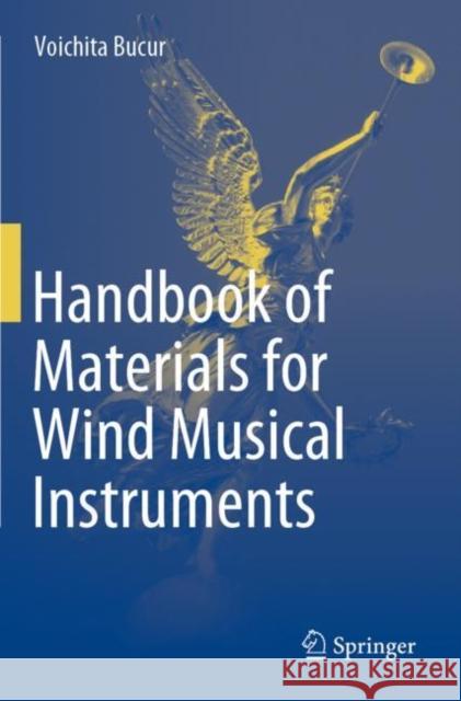 Handbook of Materials for Wind Musical Instruments Voichita Bucur 9783030191771