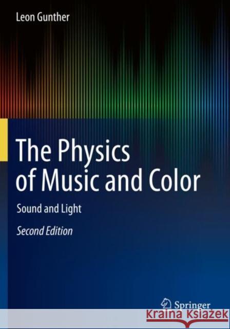 The Physics of Music and Color: Sound and Light Leon Gunther 9783030192211 Springer