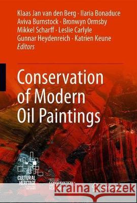 Conservation of Modern Oil Paintings Van Den Berg, Klaas Jan 9783030192532 Springer