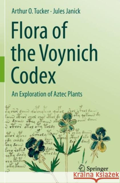 Flora of the Voynich Codex: An Exploration of Aztec Plants Tucker, Arthur O. 9783030193799