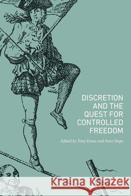 Discretion and the Quest for Controlled Freedom Tony Evans Peter Hupe 9783030195687 Palgrave MacMillan