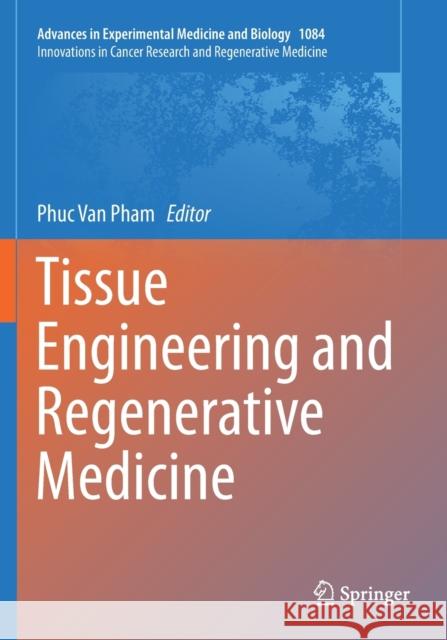 Tissue Engineering and Regenerative Medicine Phuc Van Pham 9783030198596 Springer