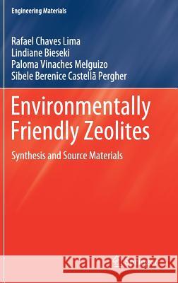 Environmentally Friendly Zeolites: Synthesis and Source Materials Chaves Lima, Rafael 9783030199692