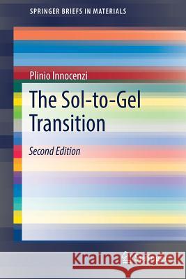 The Sol-To-Gel Transition Innocenzi, Plinio 9783030200299 Springer