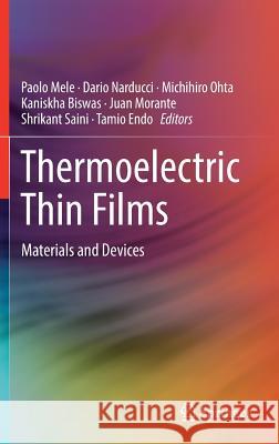 Thermoelectric Thin Films: Materials and Devices Mele, Paolo 9783030200428 Springer
