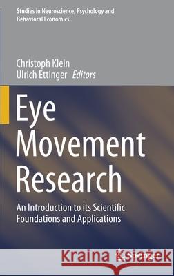 Eye Movement Research: An Introduction to Its Scientific Foundations and Applications Klein, Christoph 9783030200831
