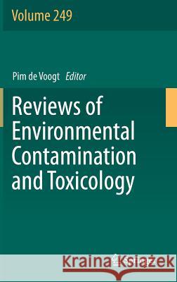 Reviews of Environmental Contamination and Toxicology Volume 249 Pim d 9783030201937 Springer