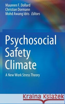 Psychosocial Safety Climate: A New Work Stress Theory Dollard, Maureen F. 9783030203184 Springer