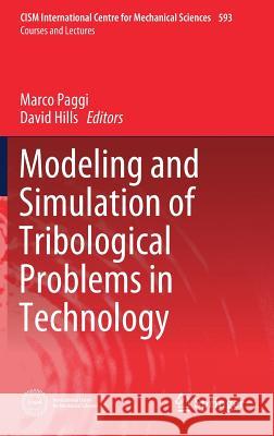 Modeling and Simulation of Tribological Problems in Technology Marco Paggi David Hills 9783030203764