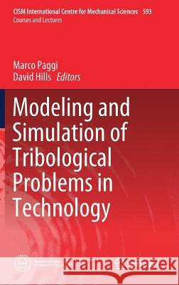 Modeling and Simulation of Tribological Problems in Technology Marco Paggi David Hills 9783030203764 Springer