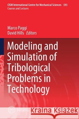 Modeling and Simulation of Tribological Problems in Technology Marco Paggi David Hills 9783030203795
