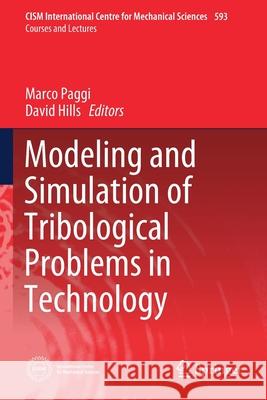 Modeling and Simulation of Tribological Problems in Technology Marco Paggi David Hills 9783030203795 Springer