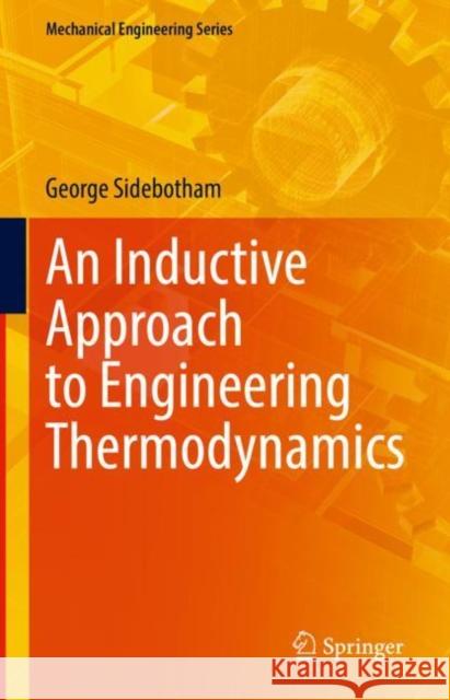 An Inductive Approach to Engineering Thermodynamics George Sidebotham 9783030204297