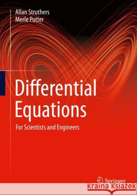 Differential Equations: For Scientists and Engineers Struthers, Allan 9783030205058 Springer