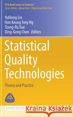 Statistical Quality Technologies: Theory and Practice Lio, Yuhlong 9783030207083 Springer