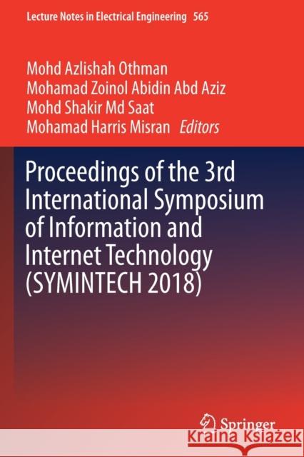 Proceedings of the 3rd International Symposium of Information and Internet Technology (Symintech 2018) Othman, Mohd Azlishah 9783030207199 Springer