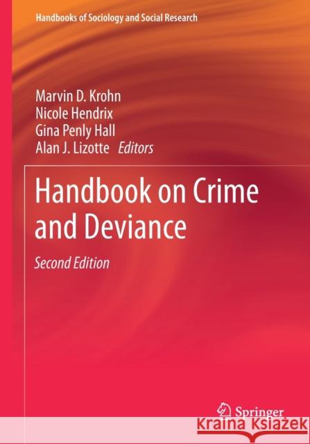 Handbook on Crime and Deviance Marvin D Krohn Nicole Hendrix Gina Penly Hall 9783030207816