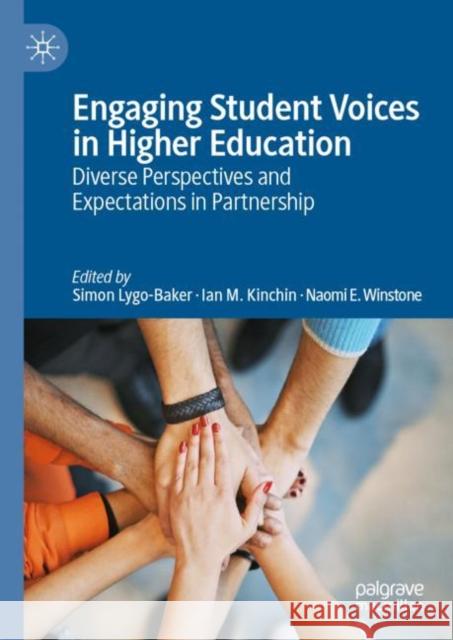 Engaging Student Voices in Higher Education: Diverse Perspectives and Expectations in Partnership Lygo-Baker, Simon 9783030208233