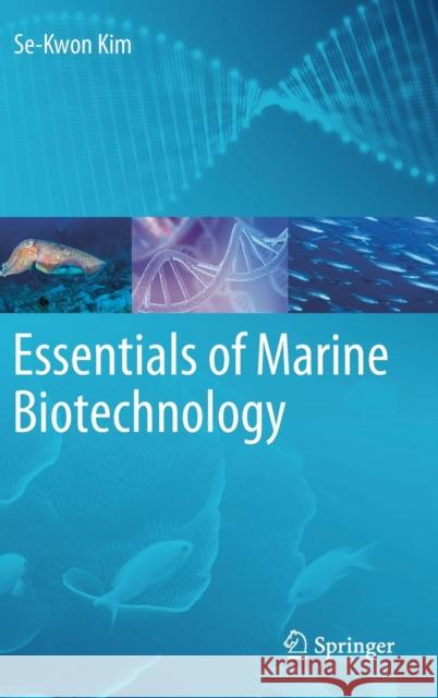 Essentials of Marine Biotechnology Se-Kwon Kim 9783030209438 Springer Nature Switzerland AG