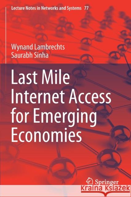 Last Mile Internet Access for Emerging Economies Wynand Lambrechts Saurabh Sinha 9783030209599 Springer