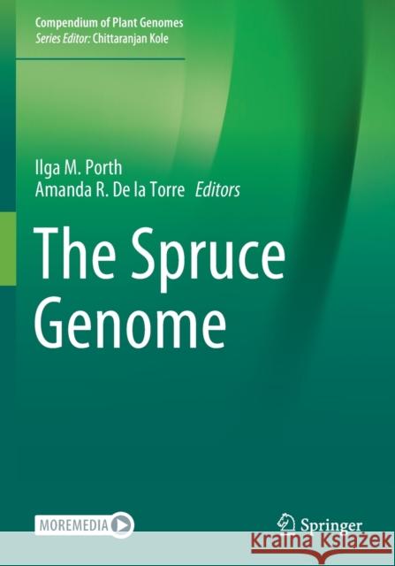 The Spruce Genome Ilga M. Porth Amanda R. d 9783030210038 Springer