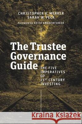 The Trustee Governance Guide: The Five Imperatives of 21st Century Investing Merker, Christopher K. 9783030210878