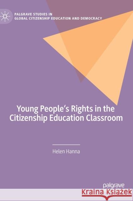 Young People's Rights in the Citizenship Education Classroom Helen Hanna 9783030211462 Palgrave MacMillan