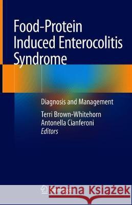 Food Protein Induced Enterocolitis (Fpies): Diagnosis and Management Brown-Whitehorn, Terri Faye 9783030212285 Springer