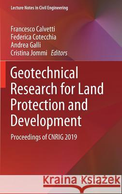 Geotechnical Research for Land Protection and Development: Proceedings of Cnrig 2019 Calvetti, Francesco 9783030213589 Springer