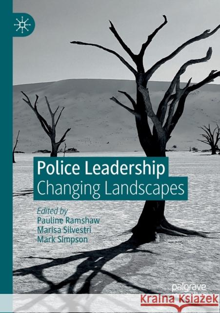 Police Leadership: Changing Landscapes Ramshaw, Pauline 9783030214715