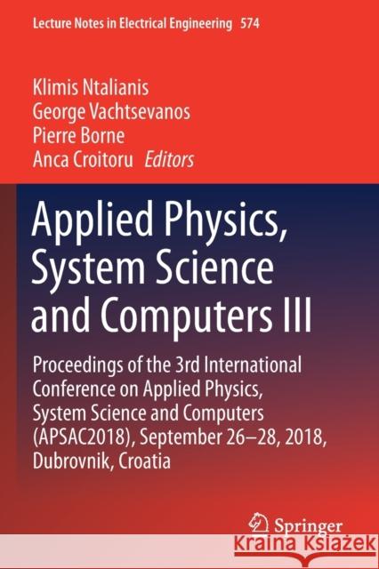 Applied Physics, System Science and Computers III: Proceedings of the 3rd International Conference on Applied Physics, System Science and Computers (A Klimis Ntalianis George Vachtsevanos Pierre Borne 9783030215095