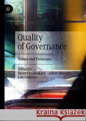 Quality of Governance: Values and Violations Paanakker, Hester 9783030215217