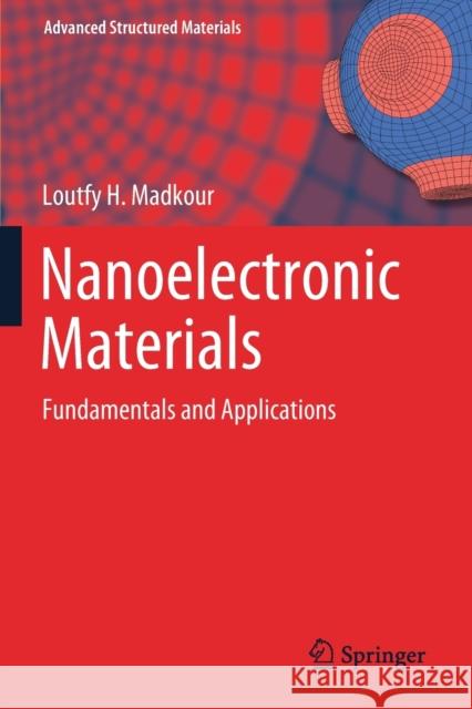 Nanoelectronic Materials: Fundamentals and Applications Loutfy H. Madkour 9783030216238 Springer