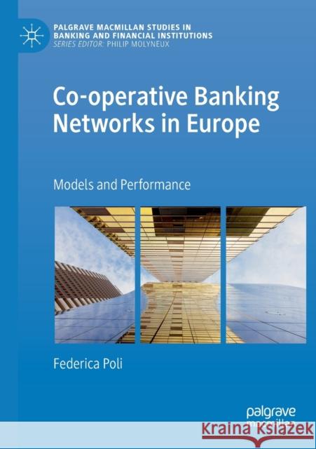 Co-Operative Banking Networks in Europe: Models and Performance Poli, Federica 9783030217013 Springer Nature Switzerland AG